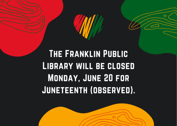 Library Closed Monday, June 20 for Juneteenth.
