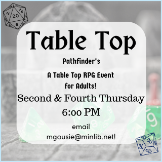 Table Top Pathfinder's second & Fourth Thursday's 6:00 PM