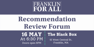Franklin for All - Recommendation Review Public Forum set for May 16 at 6:30pm.