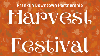 Franklin Downtown Partnership - Harvest Festival - October 2nd, 2022 from 12pm - 5pm