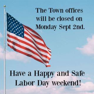 Town offices are closed on Monday, September 2nd for Labor Day.