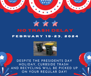 No Trash Delay! Feb 19-23, 2024