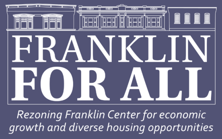 Franklin for All: Rezoning Franklin Center for economic growth and diverse housing opportunities