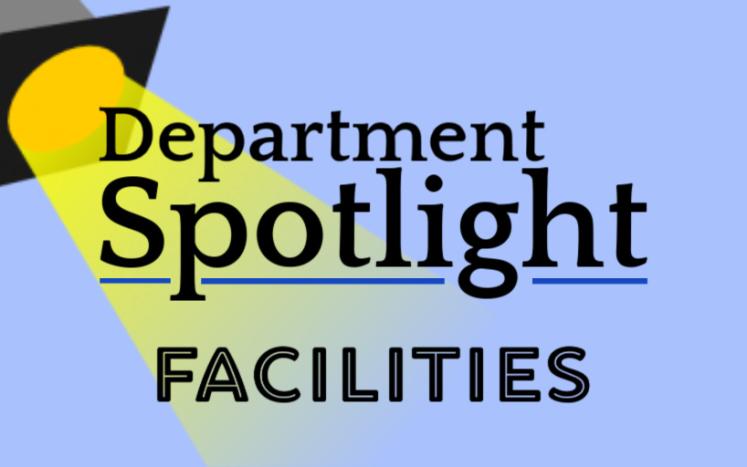 Department Spotlights Facilities 