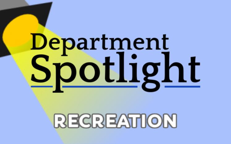 Department Spotlight - Recreation 