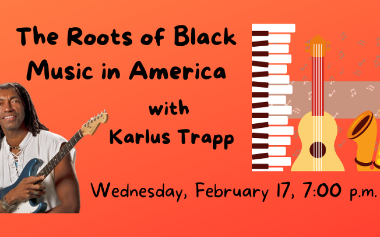 The Roots of Black Music in America with Karlus Trapp