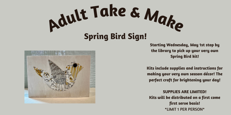 Adult Take & Make: Spring Bird Sign! Available Wednesday, May 1st