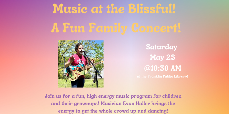 Music at the Blissful Concert! Saturday May 25 @10:30AM